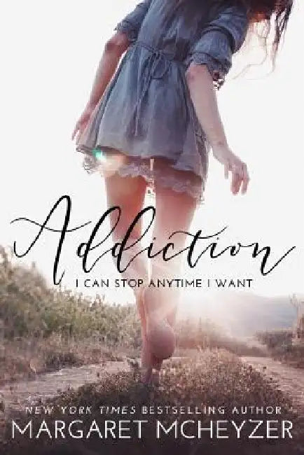 Addiction by Margaret McHeyzer