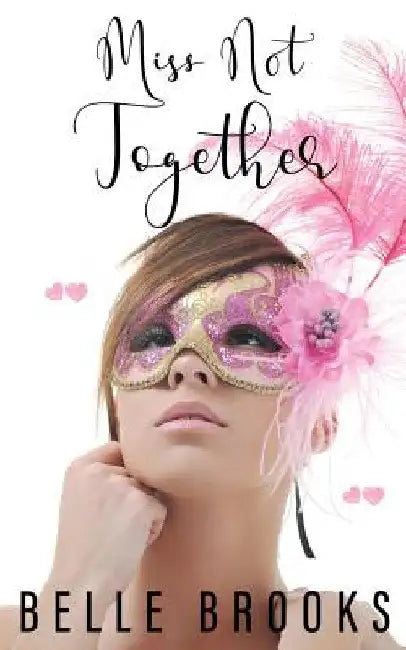 Miss Not Together by Belle M. Brooks