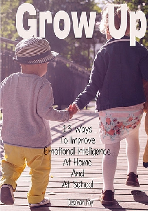 Grow Up by Deborah Fay
