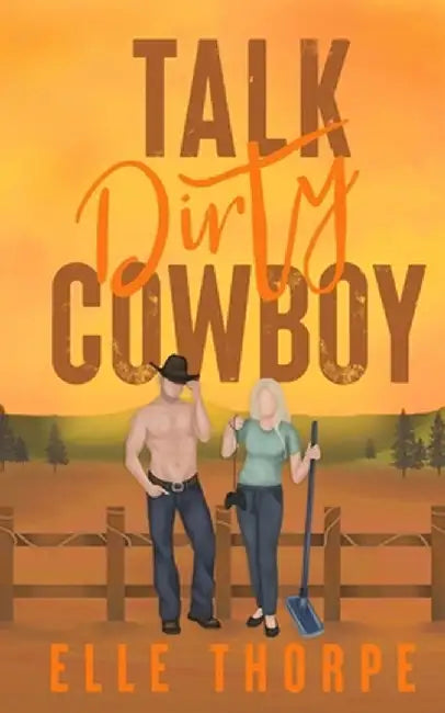 Talk Dirty, Cowboy by Elle Thorpe