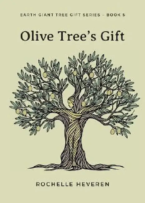 Olive Tree's Gift by Rochelle Heveren