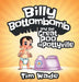 Billy Bottombomb and the Great Poo of Pottyville by Wade Tim