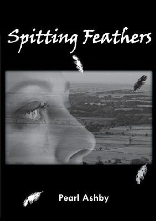 Spitting Feathers by Pearl Ashby
