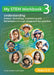 My STEM Workbook 3: Understanding Science, Technology, Engineering and Mathematics through design-process activities. by Basil Slynko
