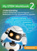 My STEM Workbook 2: Understanding Science, Technology, Engineering and Mathematics through design-process activities. by Basil Slynko