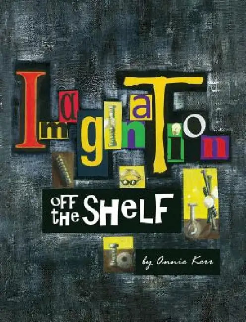 Imagination off the shelf by Annie S. Kerr, Annie S. Kerr
