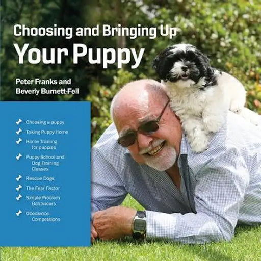 Choosing and Bringing Up Your Puppy by Peter Franks