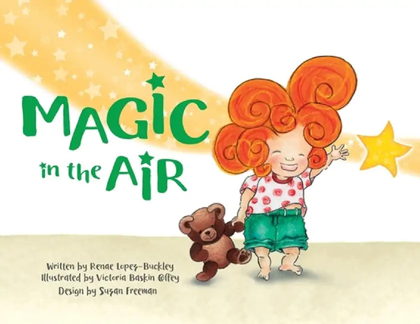 Magic in the Air by Renae G. Lopez-Buckley