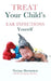 Treat Your Child's Ear Infections Yourself by Nyema Hermiston
