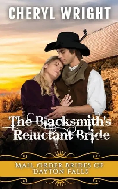 The Blacksmith's Reluctant Bride by Cheryl Wright