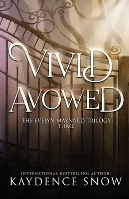 Vivid Avowed by Kaydence Snow