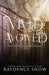 Vivid Avowed by Kaydence Snow