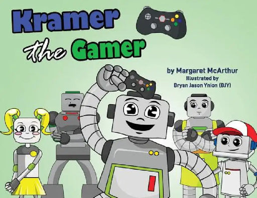 Kramer the Gamer by McArthur Margaret