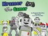 Kramer the Gamer by McArthur Margaret