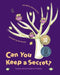 Can You Keep a Secret?: Timeless Rhymes to Share and Treasure by Mark Carthew