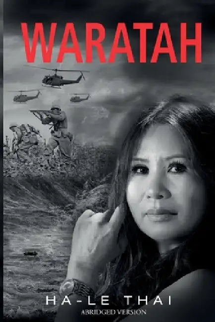 Waratah: Abridged Version by Ha-Le Thai