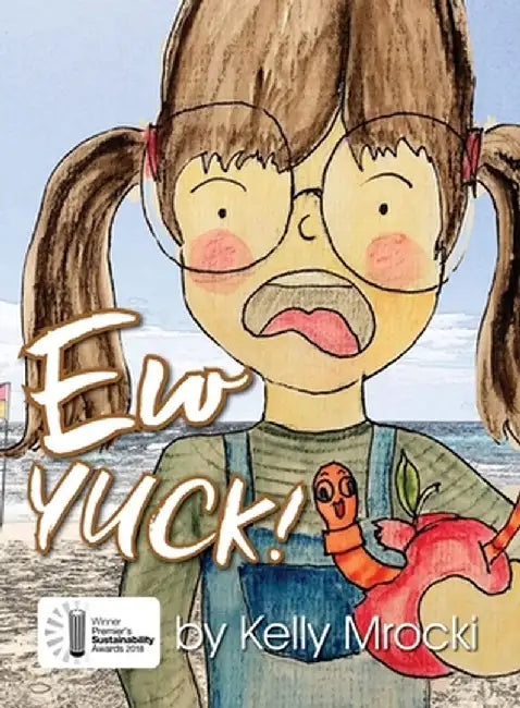 Ew Yuck by Kelly Mrocki