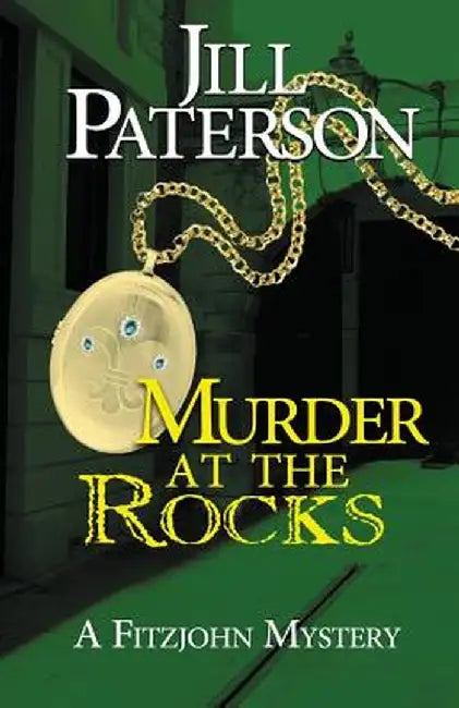 Murder at the Rocks: A Fitzjohn Mystery by Jill Paterson