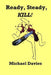 Ready, Steady, Kill! by Michael Davies