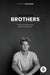 Brothers: Every Man Needs Strong, Authentic Friendships by Kim Evensen
