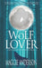 Wolf Lover: A Moon Grove Paranormal Romance Thriller by Maggie Anderson
