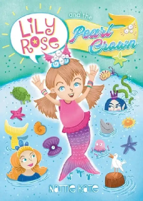 Lily Rose and the Pearl Crown: Book 1 of The Adventures of Lily Rose series by Nattie Kate Mason