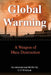 Global Warming: A Weapon of Mass Destruction by G. S. Willmott