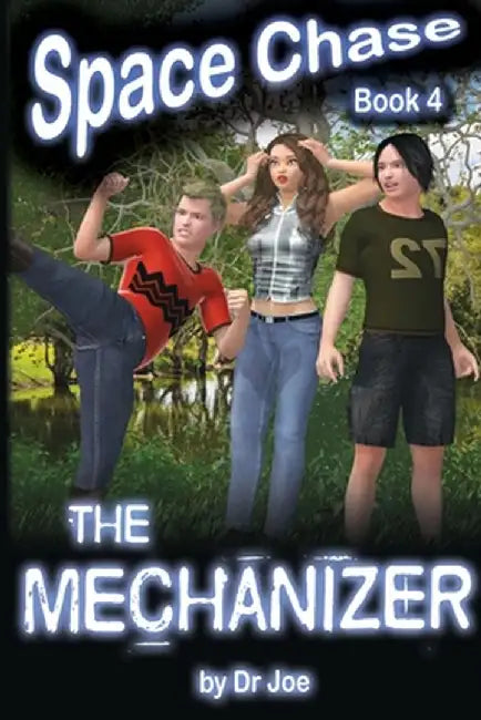 Space Chase 4: The Mechanizer by Joseph Ireland