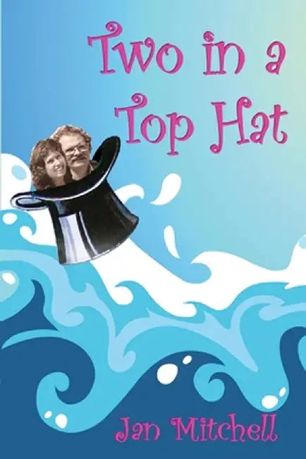 Two in a Top Hat: A circumnavigation in Caprice by Jan Mitchell