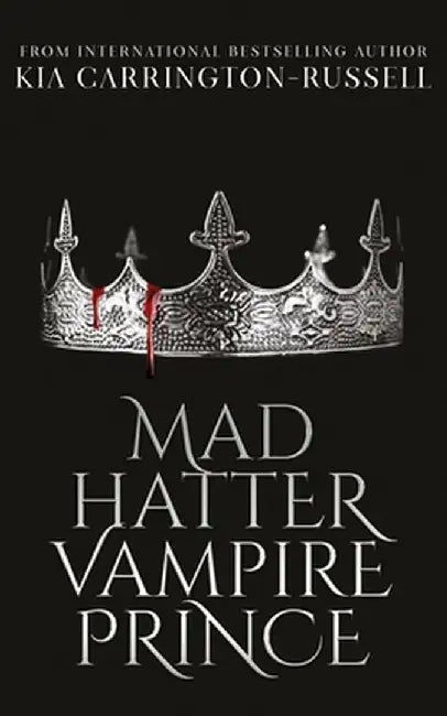 Mad Hatter Vampire Prince by Kia Carrington-Russell