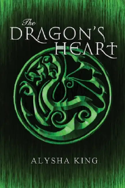 The Dragon's Heart by Alysha King