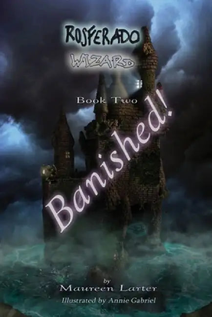 Rosferado - Wizard Banished by Maureen Larter