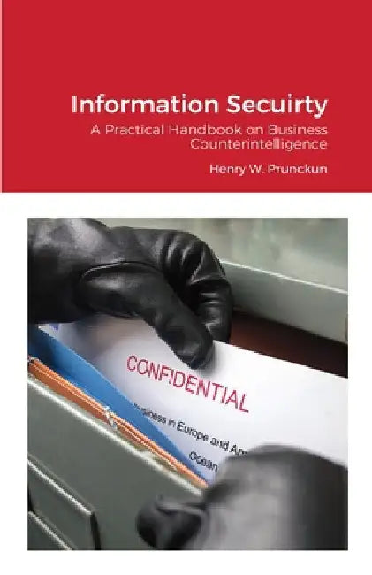 Information Secuirty by Henry Prunckun