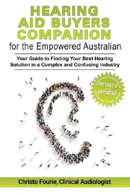 Hearing Aid Buyer's Companion for the Empowered Australian by Christo Fourie