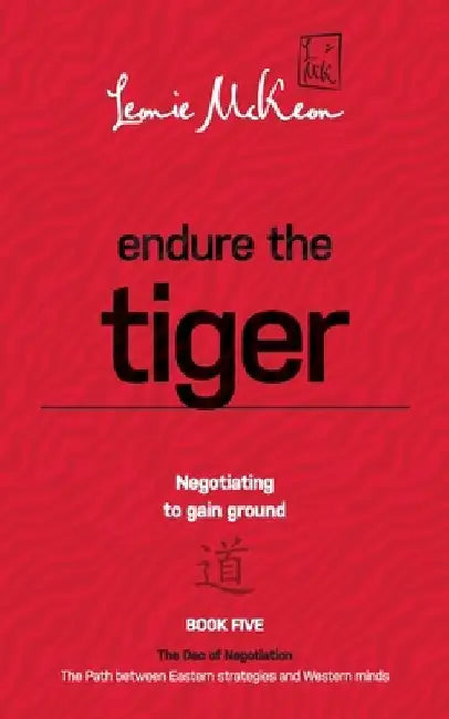 Endure the Tiger: Negotiating to gain ground by Leonie McKeon
