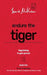 Endure the Tiger: Negotiating to gain ground by Leonie McKeon