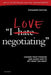 I Love Negotiating: Change your thinking and learn how to get what you want by Sam Trattles