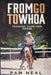 From Go To Whoa: Training your own horse! by Pam Neal