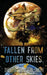 Fallen From Other Skies: Two Strange Encounters by Tabitha Ormiston-Smith