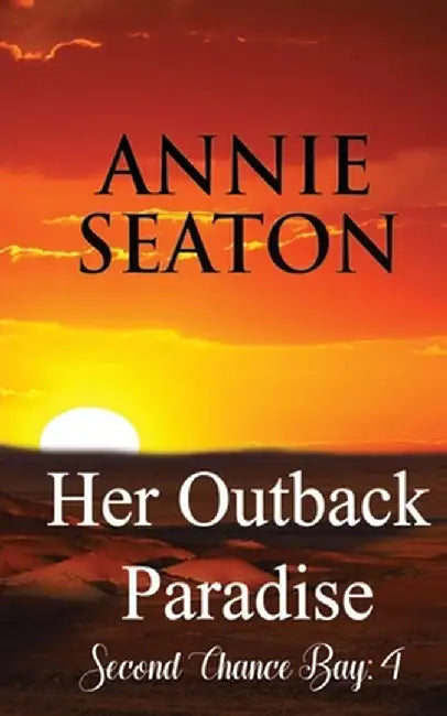 Her Outback Paradise by Annie Seaton