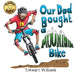Our Dad Bought a Mountain Bike by Stewart a. Williams
