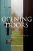 Opening Doors: A Seeker's Reflections on the Rooms of Christian Living by Kevin Treston