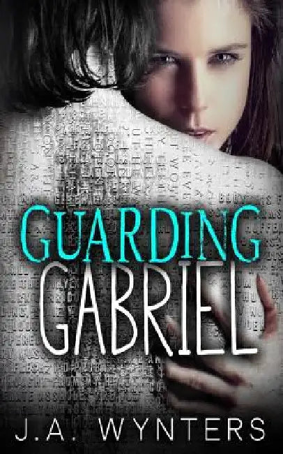Guarding Gabriel by Jane Wynters