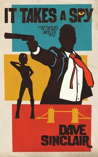 It Takes a Spy by Dave Sinclair