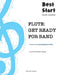 Flute: Get Ready For Band: Best Start Music Lessons by Sarah Broughton Broughton Stalbow