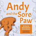 Andy and the Sore Paw by Roland H. Simons