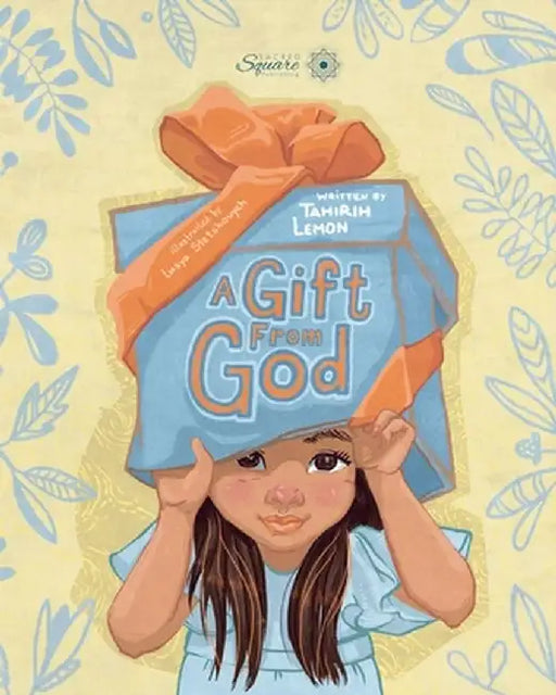 A Gift From God by Tahirih Lemon
