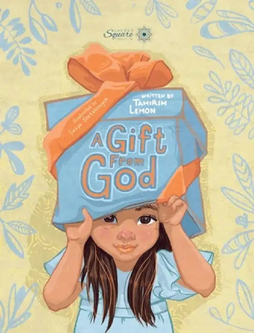 A Gift From God by Tahirih Lemon
