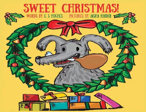 Sweet Christmas! by C. S. Hughes