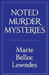 Noted Murder Mysteries by Marie Belloc Lowndes